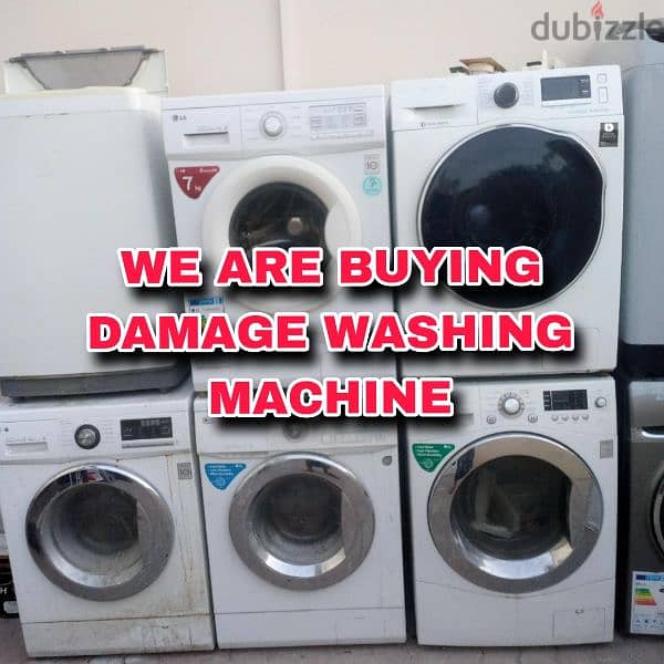 We are buying damage washing machine please call me 70577993 0