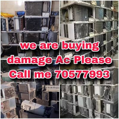 WE ARE BUYING DAMAGE AC PLEASE CALL ME  70577993 WHATSAPP AVAILABLE