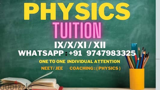 TUITION PHYSICS CBSE Grds 9,10,11, 12 WhatsApp : +91 9747983325