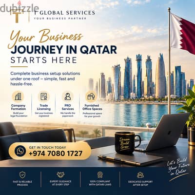 READY TO START YOUR BUSINESS IN QATAR? MAKE YOUR FIRST MOVE COUNT.